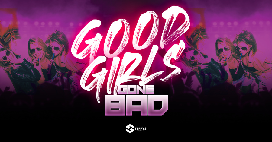 Good Girls Gone Bad 500 | #summermadness